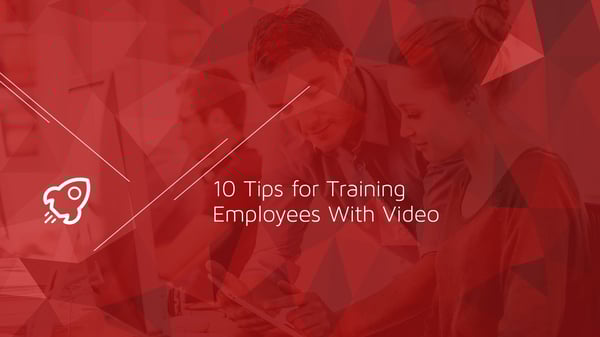 10 Tips for Training Employees with Video