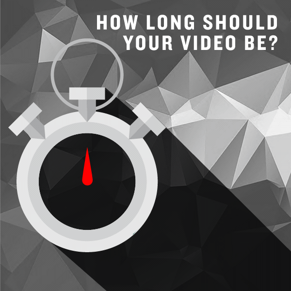How Long Should Your Social Video Be?