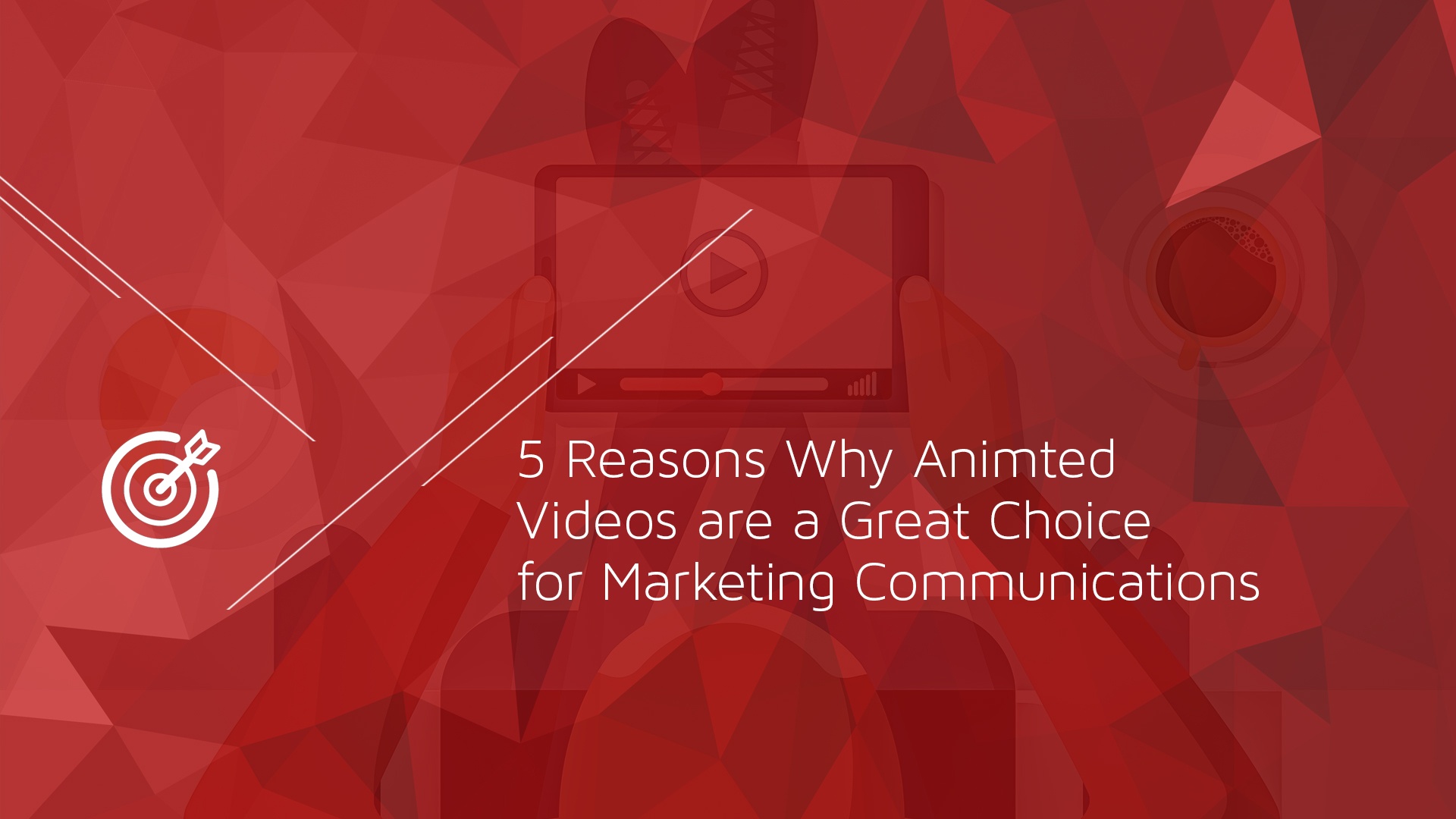 3 - 5 Reasons Why Animted Videos are a Great Choice for Marketing Communications_-1.jpg