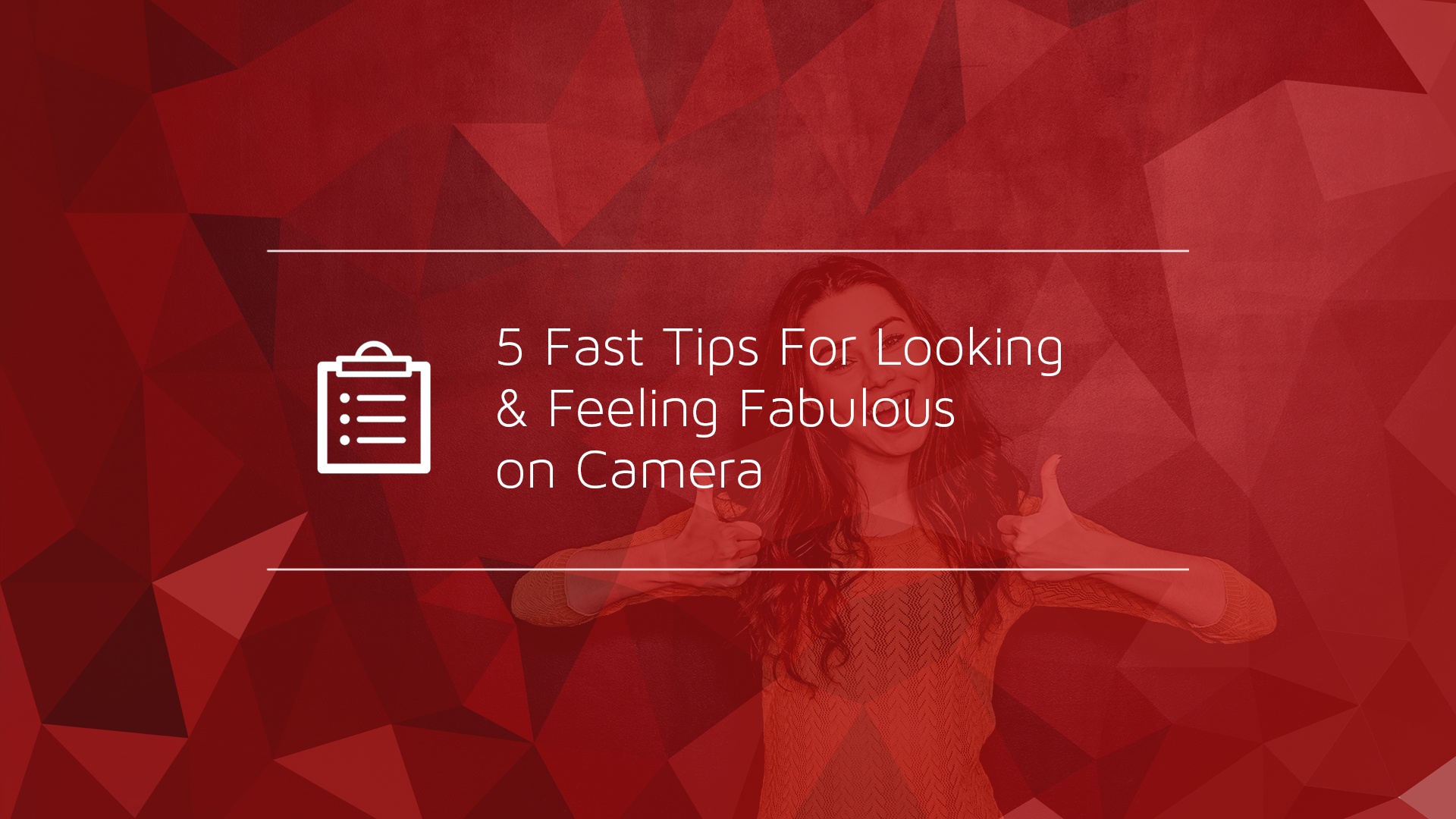 5 Fast Tips For Looking & Feeling Fabulous on Camera-1.jpg