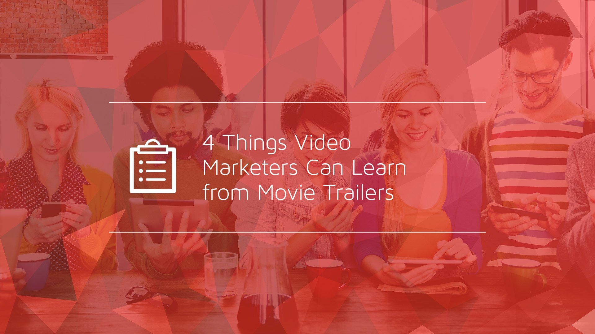 4 Things Video Marketers Can Learn from Movie Trailers