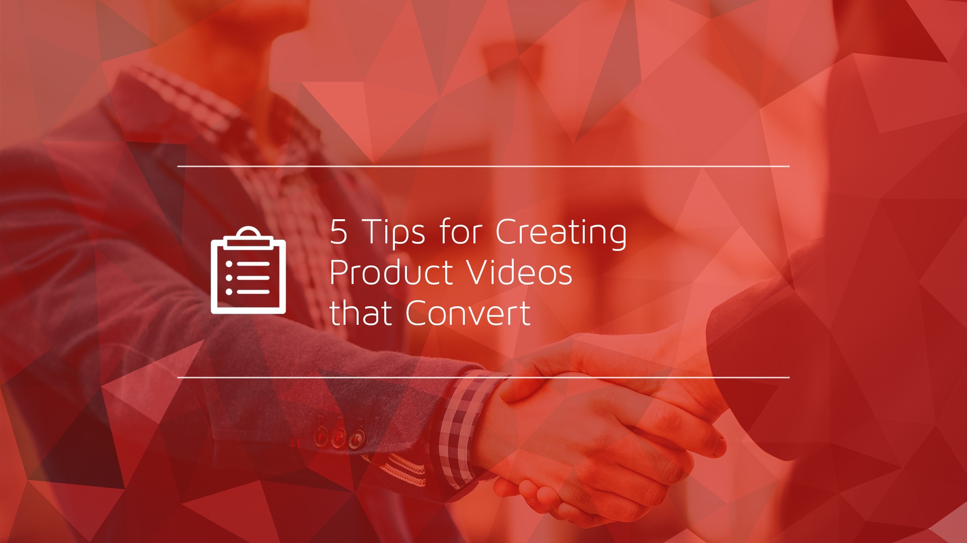 5 Tips for Creating Product Videos that Convert.jpg
